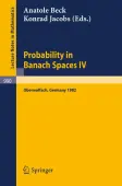 Probability in Banach Spaces IV