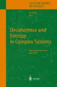 Decoherence and Entropy in Complex Systems