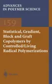 Statistical, Gradient, Block and Graft Copolymers by Controlled/Living Radical Polymerizations