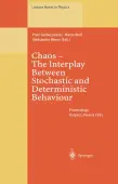 Chaos â The Interplay Between Stochastic and Deterministic Behaviour