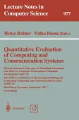 Quantitative Evaluation of Computing and Communication Systems