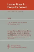 Linear Time, Branching Time and Partial Order in Logics and Models for Concurrency