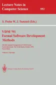 VDM '91. Formal Software Development Methods. 4th International Symposium of VDM Europe, Noordwijker