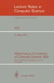 Mathematical Foundations of Computer Science 1990