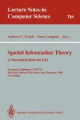 Spatial Information Theory: A Theoretical Basis for GIS