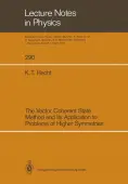 The Vector Coherent State Method and Its Application to Problems of Higher Symmetries