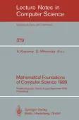 Mathematical Foundations of Computer Science 1989