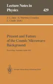 Present and Future of the Cosmic Microwave Background