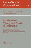 SOFSEM '95: Theory and Practice of Informatics