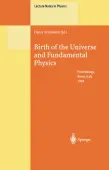 Birth of the Universe and Fundamental Physics