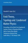 Field Theory, Topology and Condensed Matter Physics