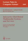 Interactive Distributed Multimedia Systems and Services