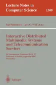 Interactive Distributed Multimedia Systems and Telecommunication Services
