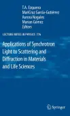 Applications of Synchrotron Light to Scattering and Diffraction in Materials and Life Sciences