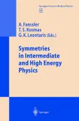 Symmetries in Intermediate and High Energy Physics
