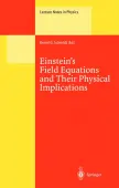 Einsteinâs Field Equations and Their Physical Implications
