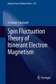 Spin Fluctuation Theory of Itinerant Electron Magnetism