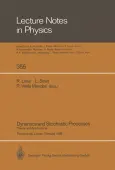 Dynamics and Stochastic Processes