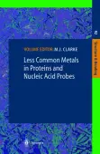 Less Common Metals in Proteins and Nucleic Acid Probes