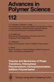 Theories and Mechanism of Phase Transitions, Heterophase Polymerizations, Homopolymerization, Additi