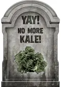 Yay! No More Kale! Tombstone Halloween Prop | Tombstones