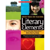 Scholastic Fresh Takes On Teaching Literary Elements