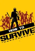 How to Survive - PC Game Key