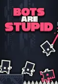Bots Are Stupid - PC Game Key