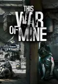 This War of Mine - PC Game Key