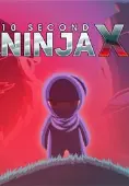 10 Second Ninja X