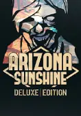 Arizona Sunshine - Deluxe Upgrade