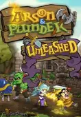 Arson &amp; Plunder: Unleashed