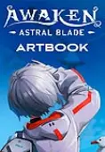 AWAKEN - Astral Blade Digital Artbook