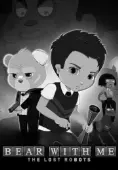 Bear With Me: The Lost Robots