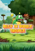 Billy in Bubble Trouble