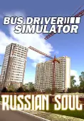 Bus Driver Simulator - Russian Soul