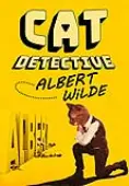 Cat Detective Albert Wilde