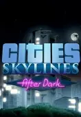 Cities: Skylines - After Dark