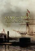Clad in Iron: Gulf of Mexico 1864