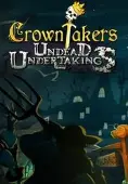 Crowntakers: Undead Undertakings