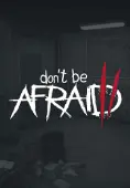 Don&#8217;t Be Afraid 2