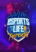 Esports Life Tycoon