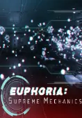 Euphoria: Supreme Mechanics