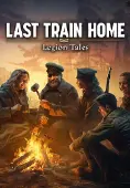Last Train Home &#8211; Legion Tales