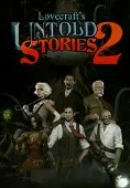 Lovecraft&#x27;s Untold Stories 2