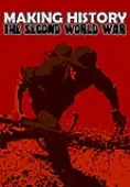Making History: The Second World War