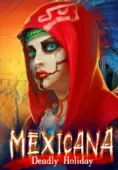 Mexicana: Deadly Holiday