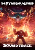 MOTHERGUNSHIP OST