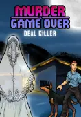 Murder Is Game Over: Deal Killer