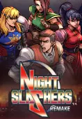 Night Slashers: Remake